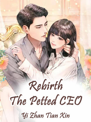Rebirth: The Petted CEO